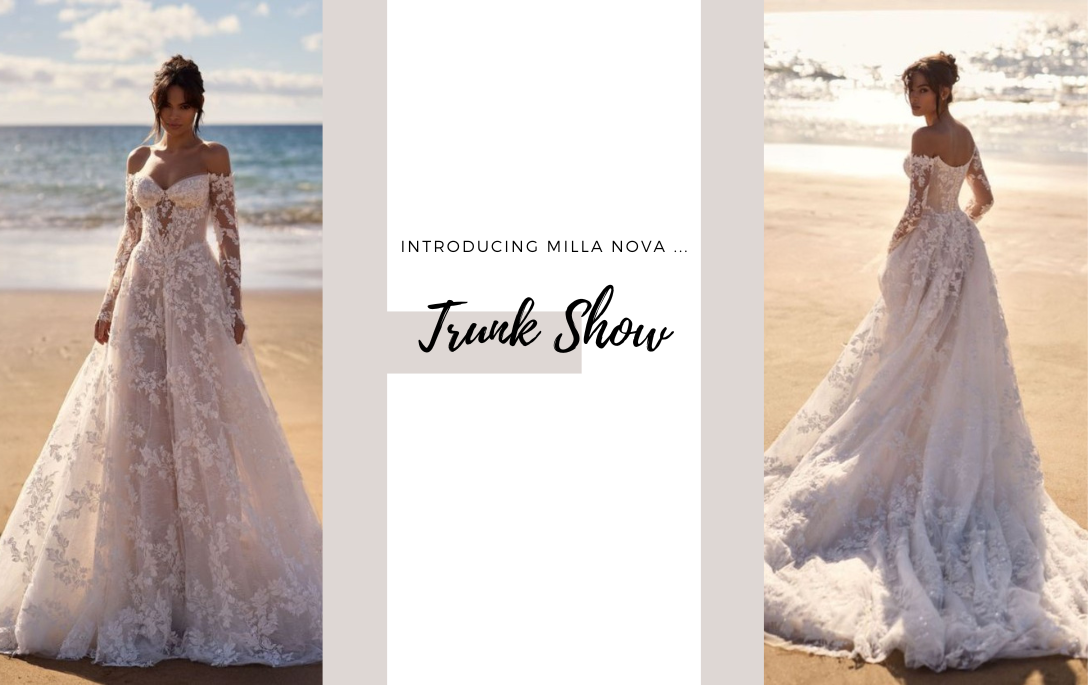 Brides of Chester introduces its Milla Nova Wedding Dress Trunk Show